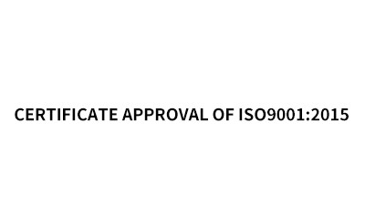 Certificate Approval of ISO9001:2015 Certificate Approval of ISO9001:2015
